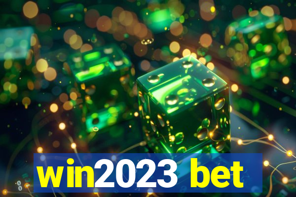 win2023 bet